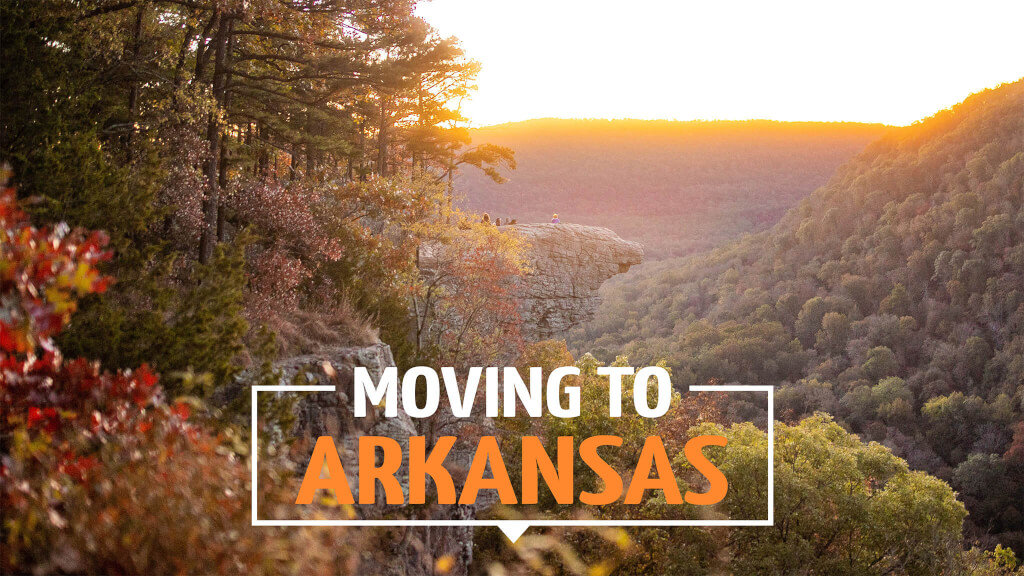 Moving to Arkansas: Your Ultimate Guide